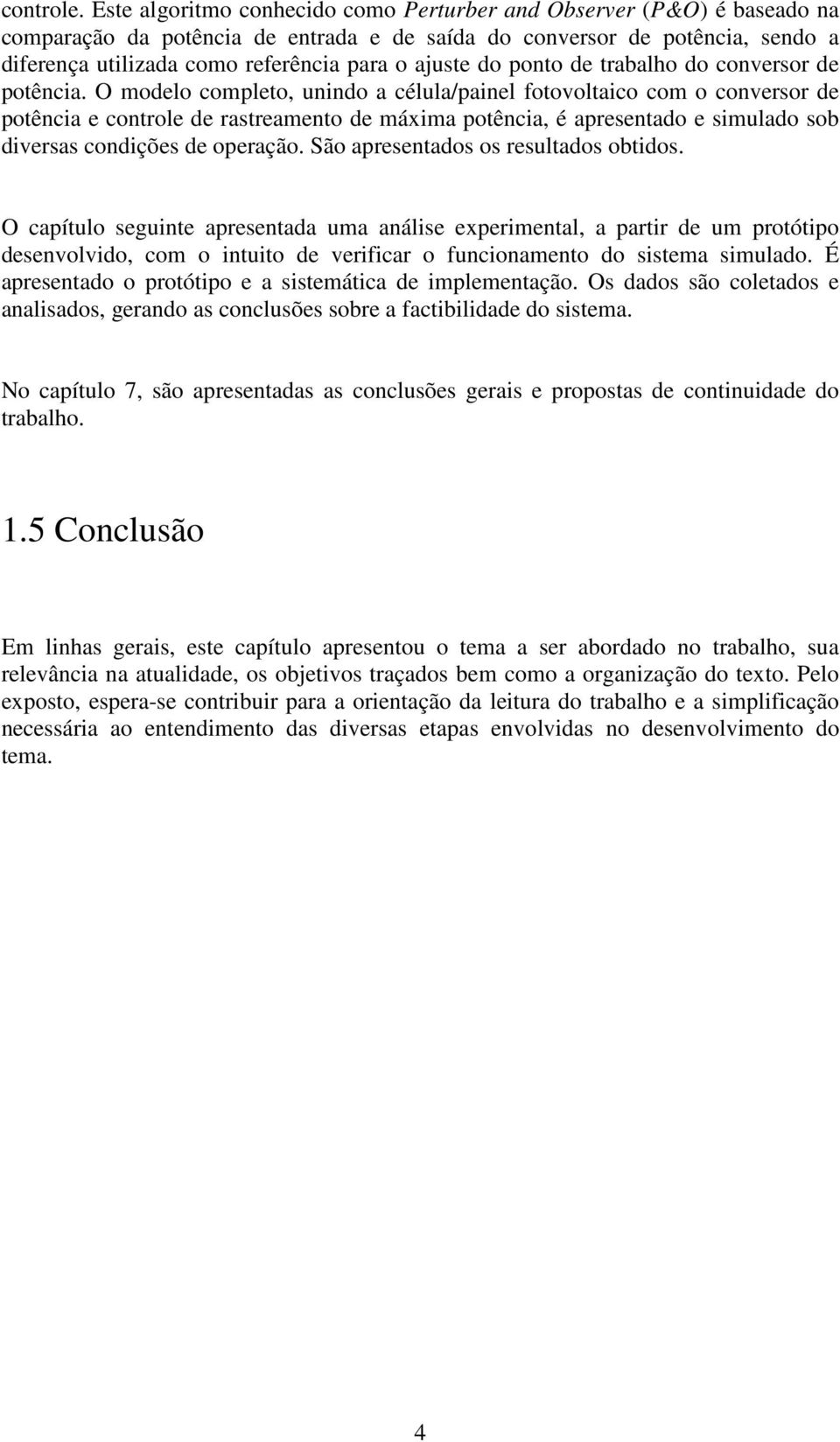 ajuste do ponto de trabalho do conversor de potência.