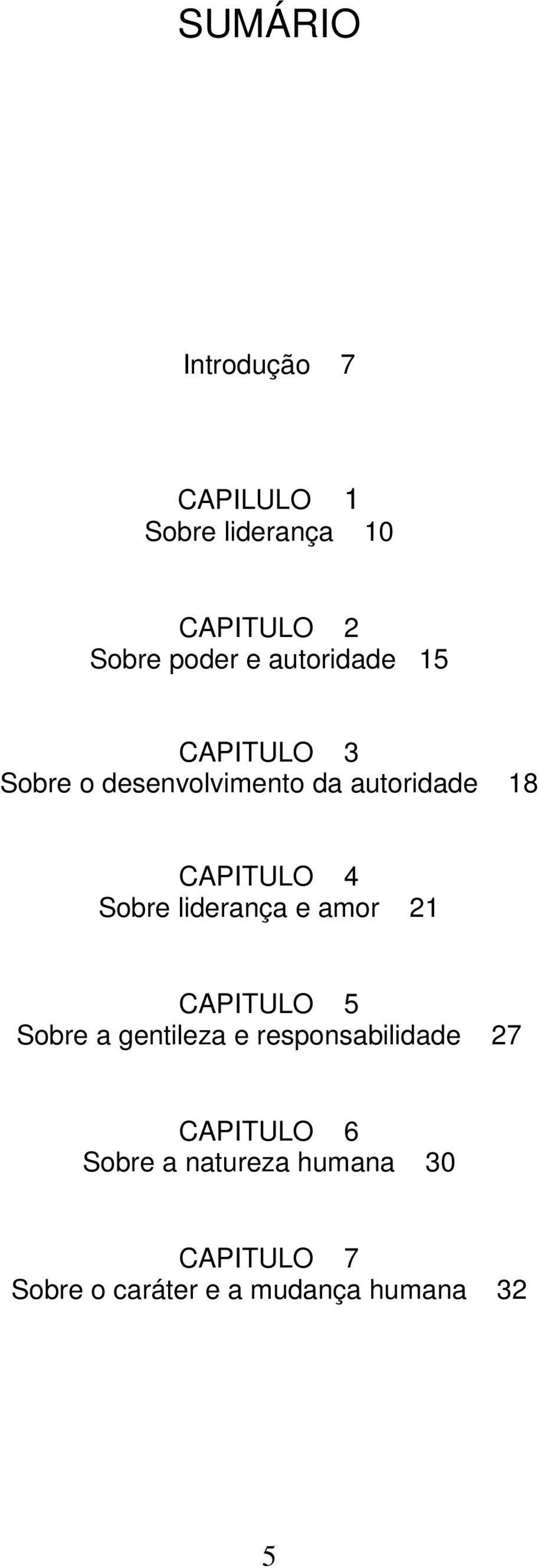 Sobre liderança e amor 21 CAPITULO 5 Sobre a gentileza e responsabilidade 27