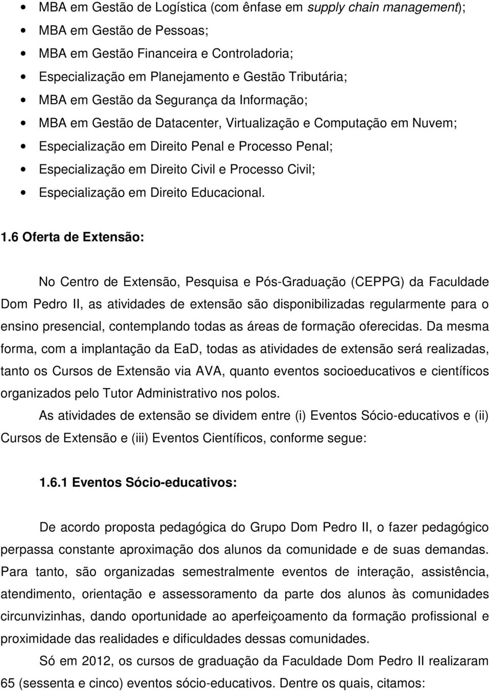 Civil; Especialização em Direito Educacional. 1.