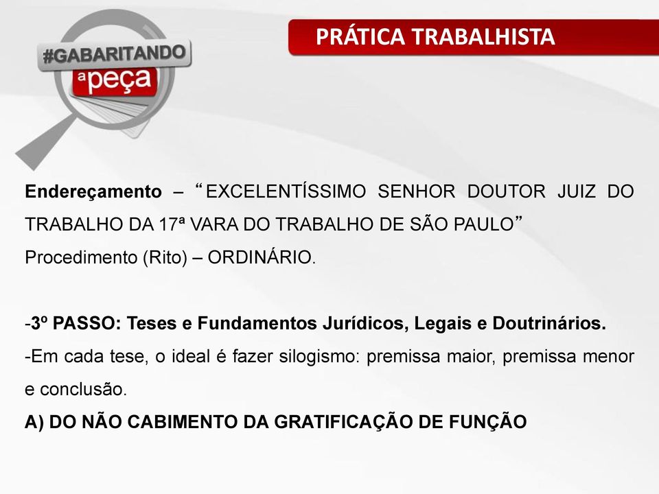 -3º PASSO: Teses e Fundamentos Jurídicos, Legais e Doutrinários.