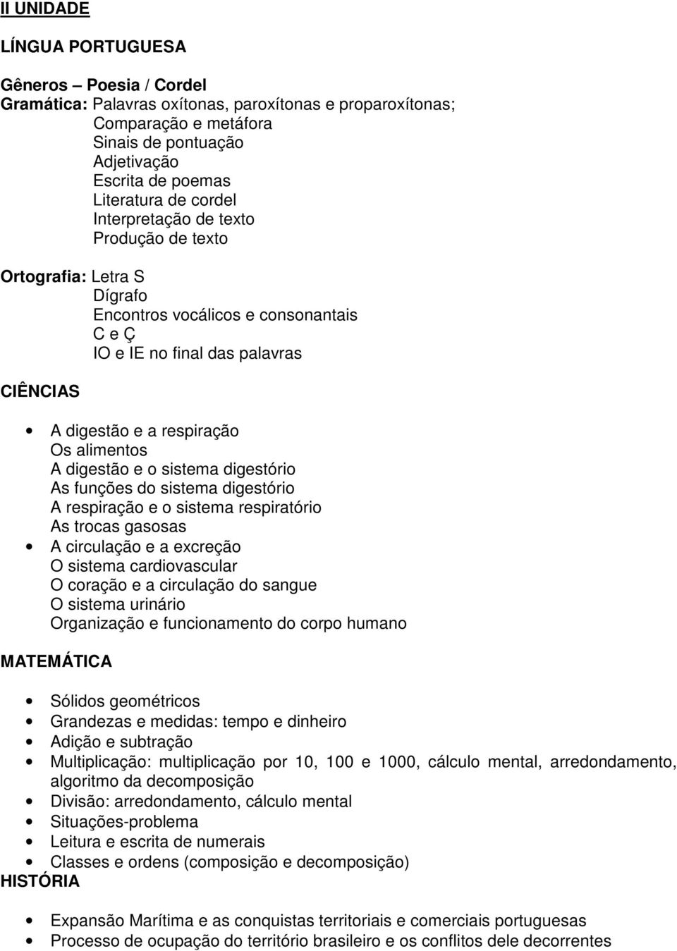 digestão e o sistema digestório As funções do sistema digestório A respiração e o sistema respiratório As trocas gasosas A circulação e a excreção O sistema cardiovascular O coração e a circulação do