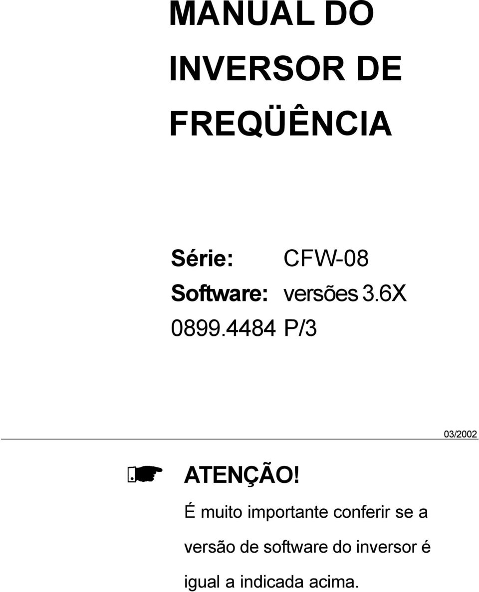 4484 P/3 03/2002 ATENÇÃO!