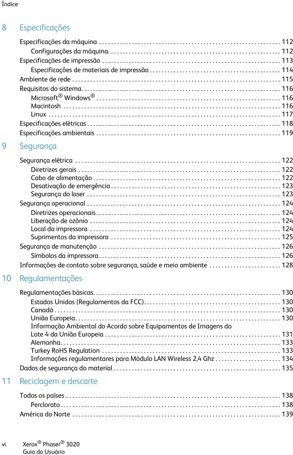 .................................................................. 116 Microsoft Windows.............................................................. 116 Macintosh......................................................................... 116 Linux.