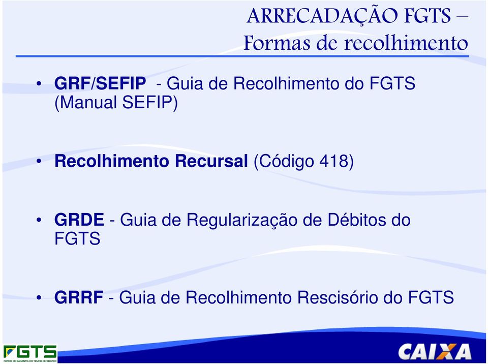 Recursal (Código 418) GRDE - Guia de Regularização de