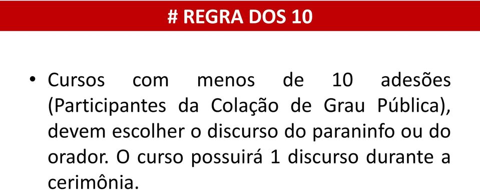 devem escolher o discurso do paraninfo ou do