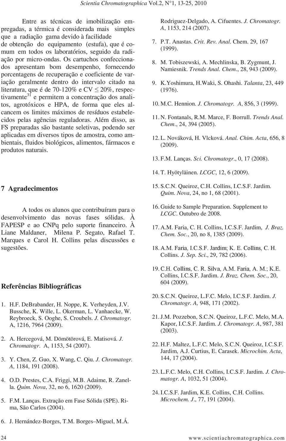 todos os laboratórios, seguido da radiação por micro-ondas.