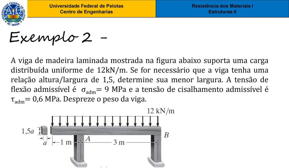 Se for necessário que a viga tenha uma relação altura/largura de 1,5, determine sua