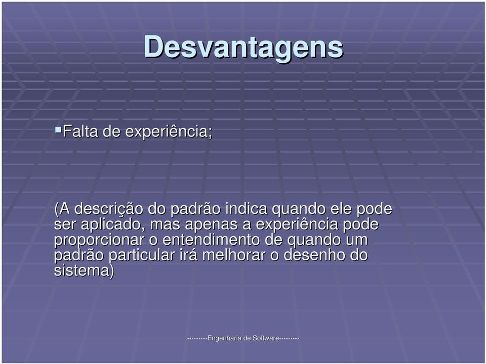 a experiência pode proporcionar o entendimento de