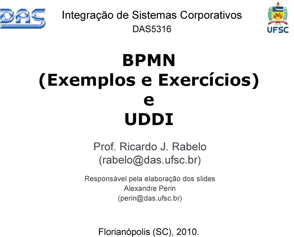 br) Responsável pela elaboração dos slides