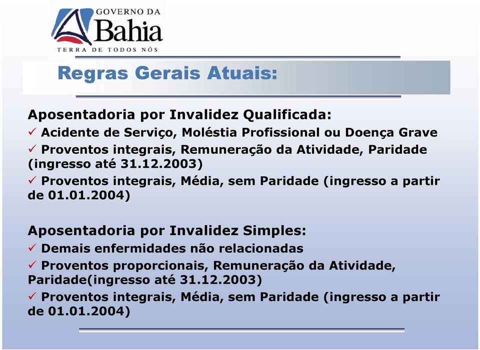 2003) Proventos integrais, Média, sem Paridade (ingresso a partir de 01.