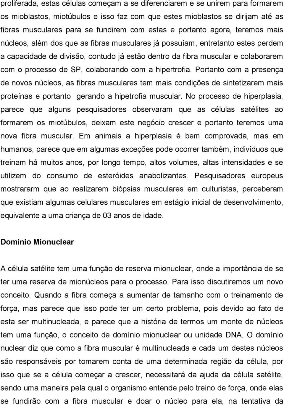 com o processo de SP, colaborando com a hipertrofia.