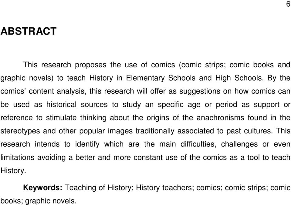 thinking about the origins of the anachronisms found in the stereotypes and other popular images traditionally associated to past cultures.