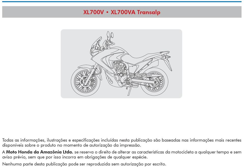 A Moto Honda da Amazônia Ltda.