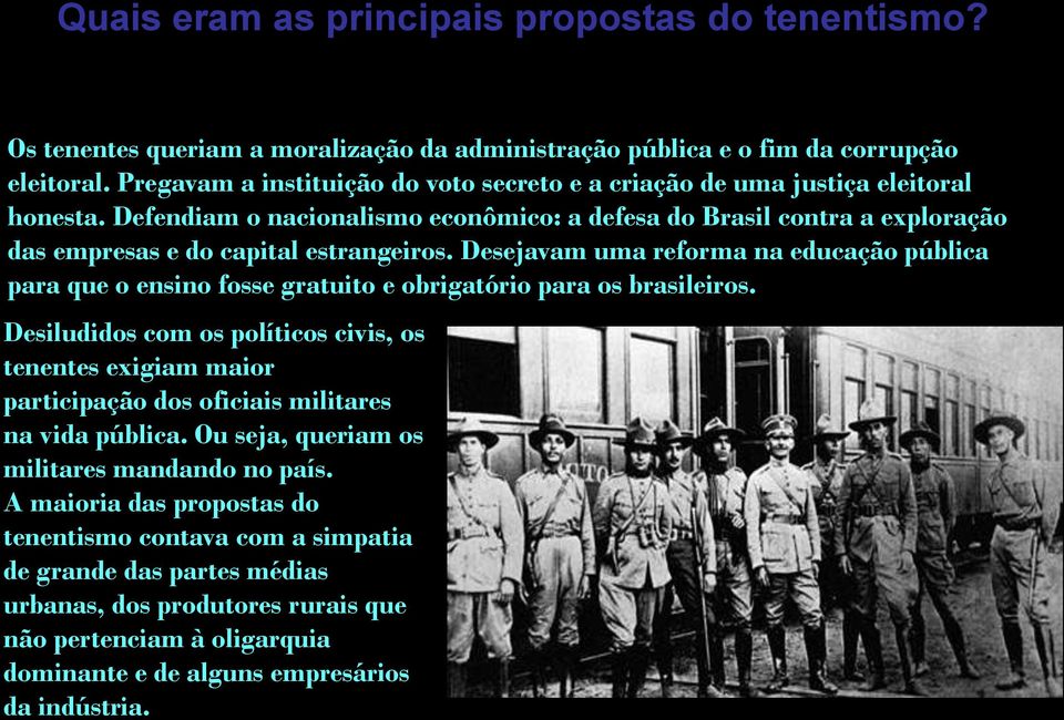 Desejavam uma reforma na educação pública para que o ensino fosse gratuito e obrigatório para os brasileiros.
