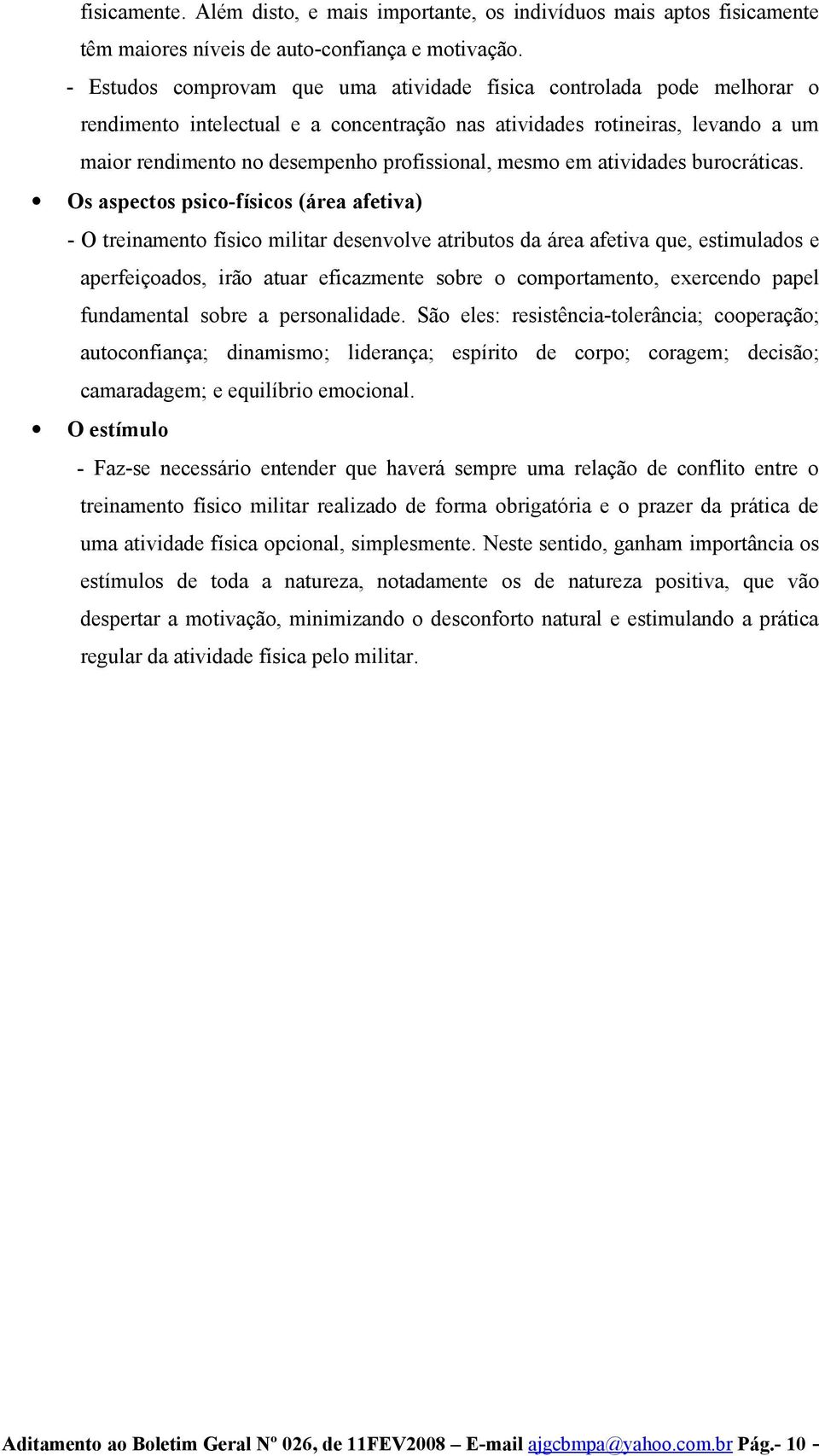 mesmo em atividades burocráticas.