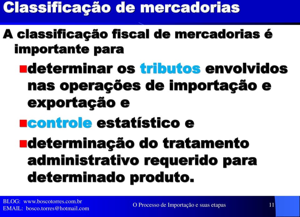 importação e exportação e controle estatístico e determinação do tratamento