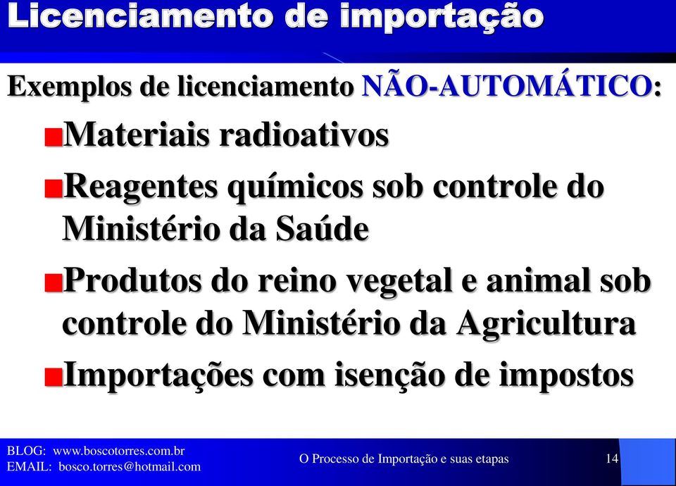 Saúde Produtos do reino vegetal e animal sob controle do Ministério da