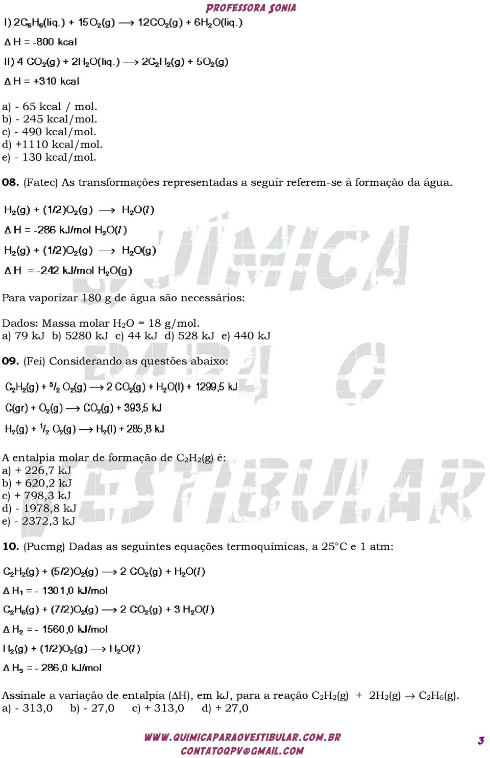 a) 79 kj b) 580 kj c) 44 kj d) 58 kj e) 440 kj 09.