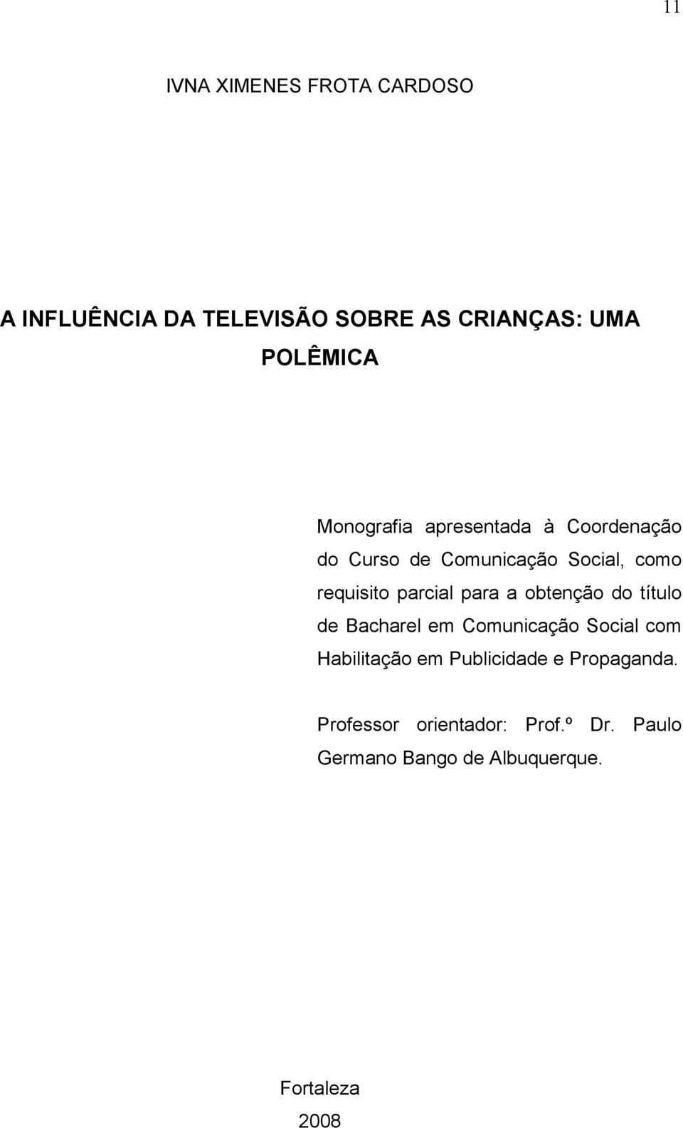 para a obtenção do título de Bacharel em Comunicação Social com Habilitação em Publicidade