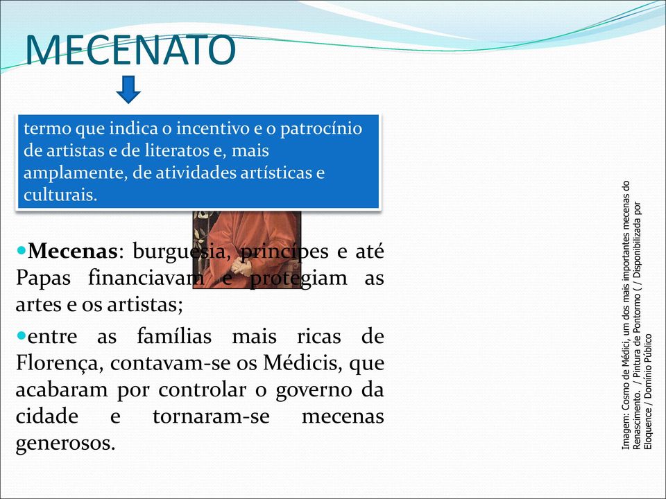 artistas e de literatos e, mais amplamente, de atividades artísticas e culturais.