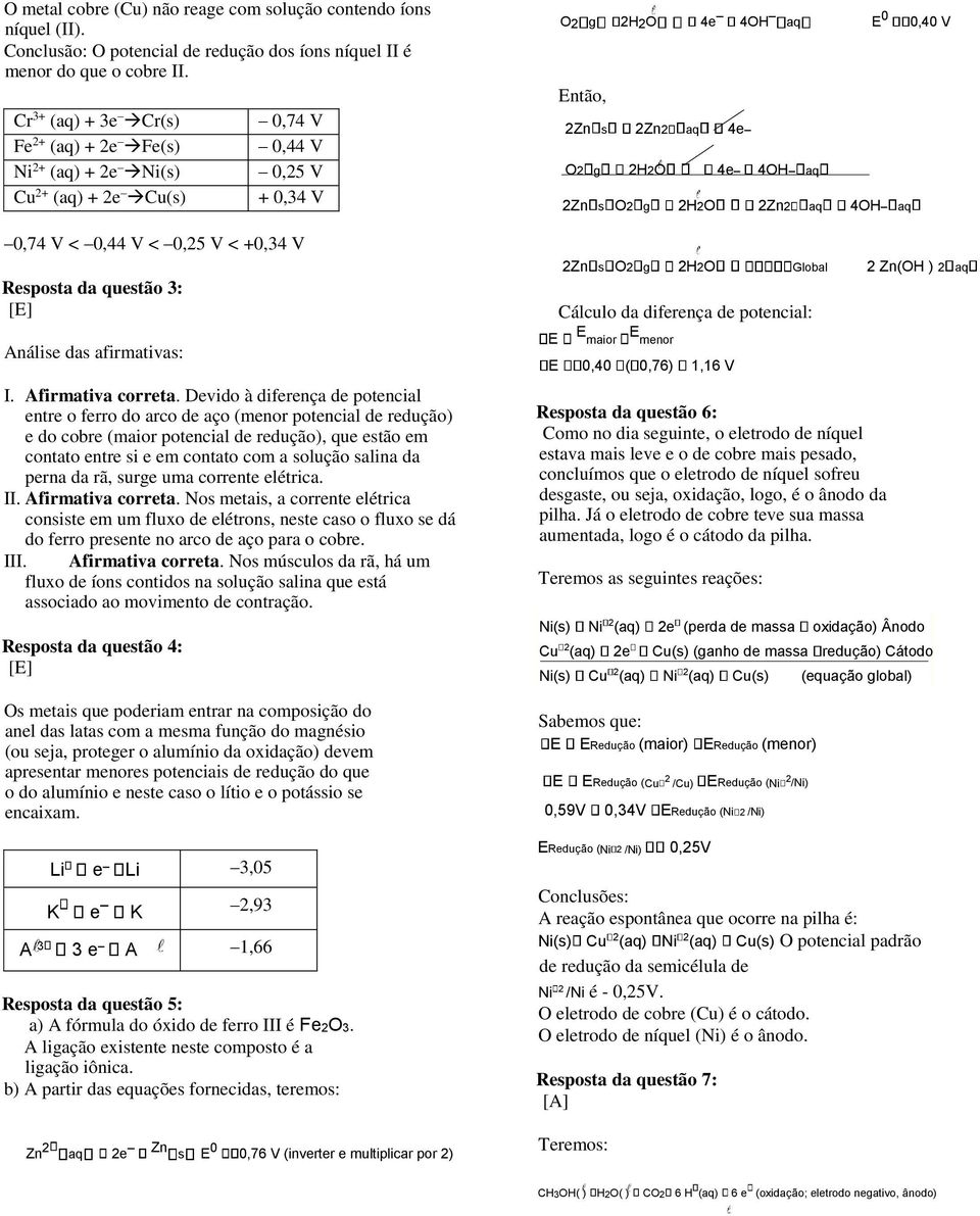 afirmativas: I. Afirmativa correta.