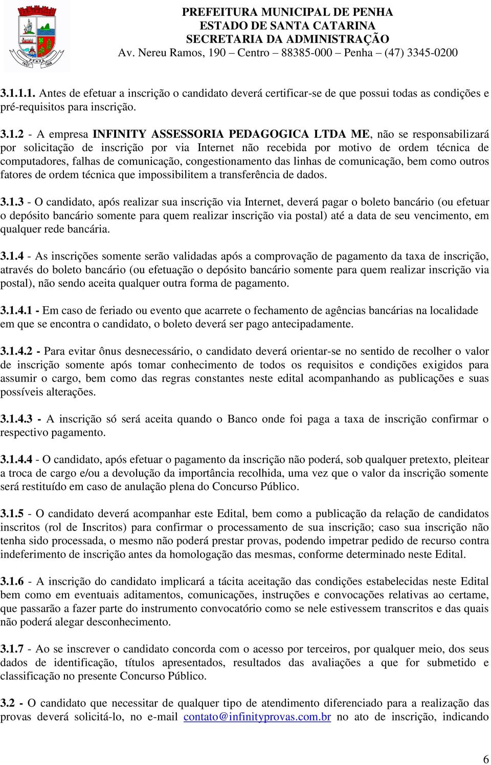 outros fatores de ordem técnica que impossibilitem a transferência de dados. 3.1.