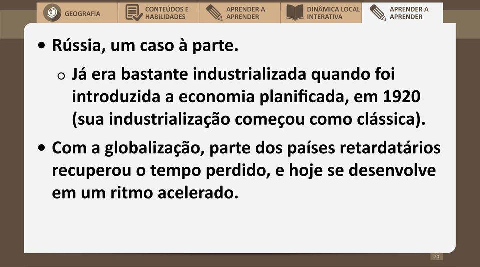 planificada, em 1920 (sua industrialização começou como clássica).