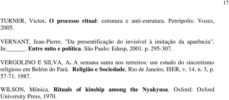 VERGOLINO E SILVA, A. A semana santa nos terreiros: um estudo do sincretismo religioso em Belém do Pará.