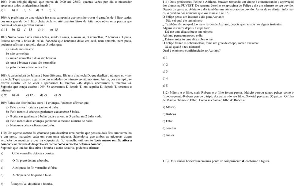 Até quantos litros de leite pode obter uma pessoa que possua 43 dessas garrafas vazias?