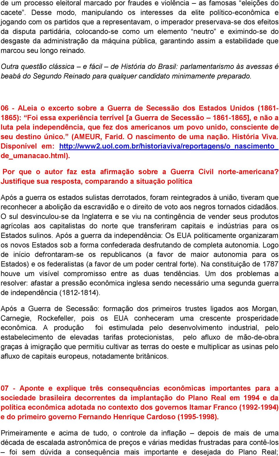 elemento neutro e eximindo-se do desgaste da administração da máquina pública, garantindo assim a estabilidade que marcou seu longo reinado.