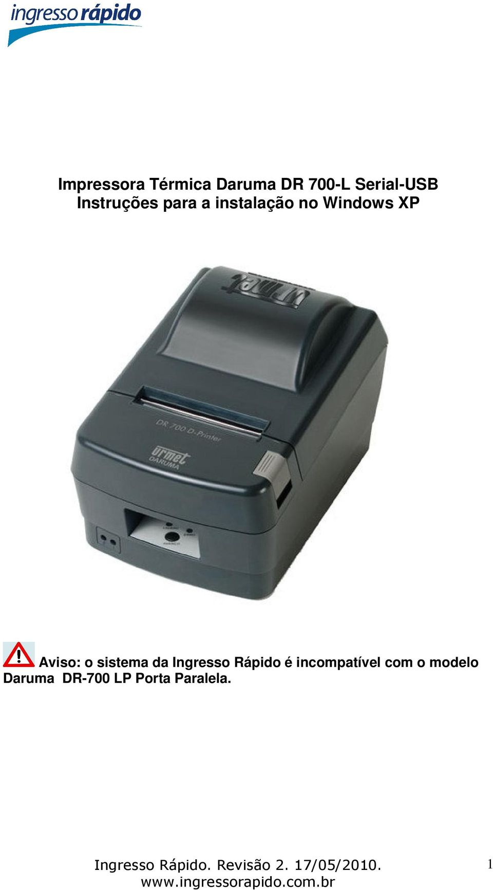 Aviso: o sistema da Ingresso Rápido é