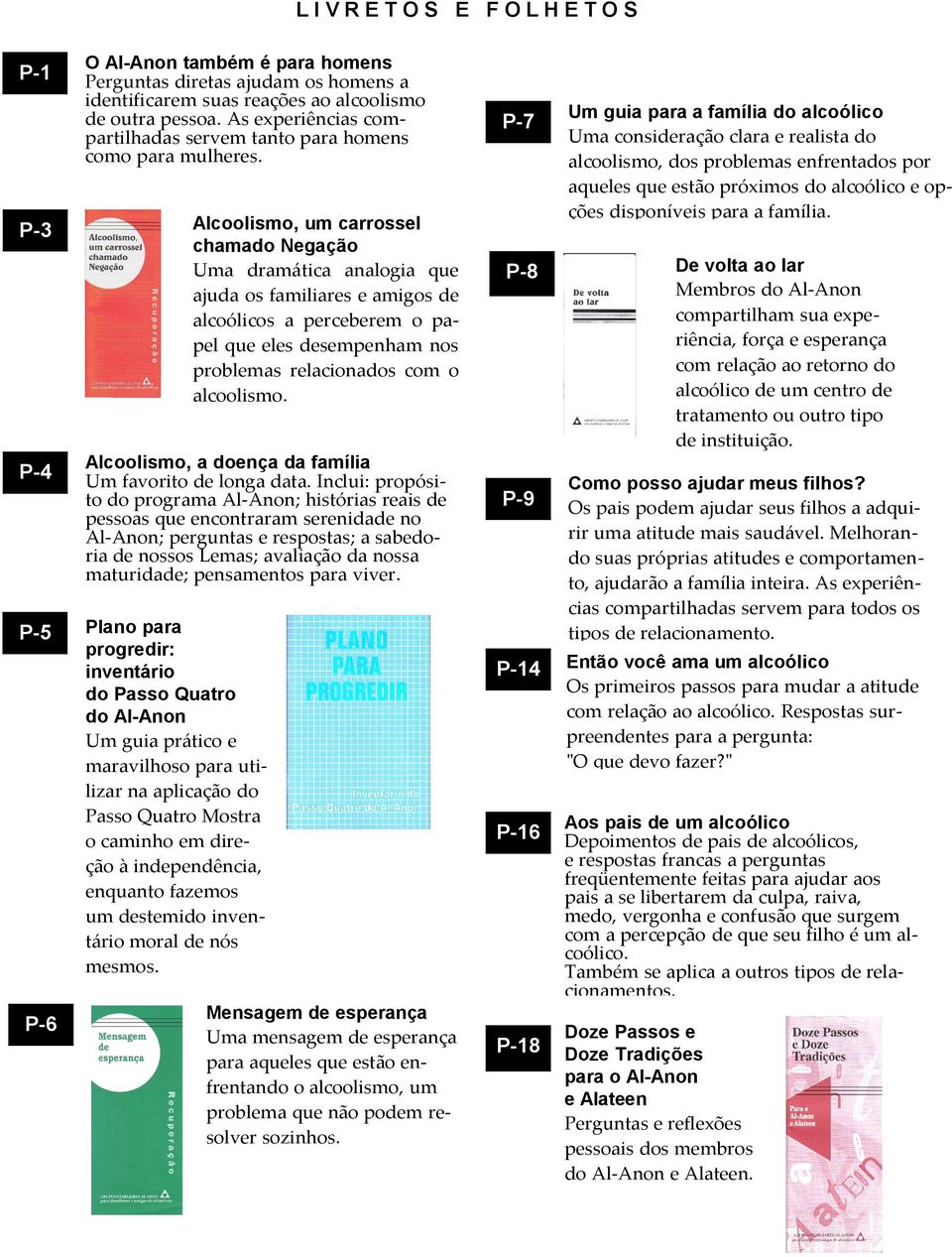 Alcoolismo, um carrossel chamado Negação Uma dramática analogia que ajuda os familiares e amigos de alcoólicos a perceberem o papel que eles desempenham nos problemas relacionados com o alcoolismo.