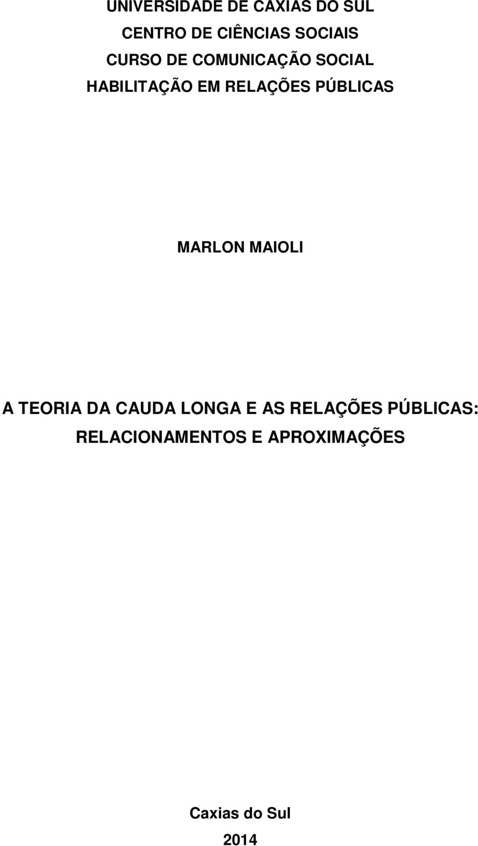 PÚBLICAS MARLON MAIOLI A TEORIA DA CAUDA LONGA E AS