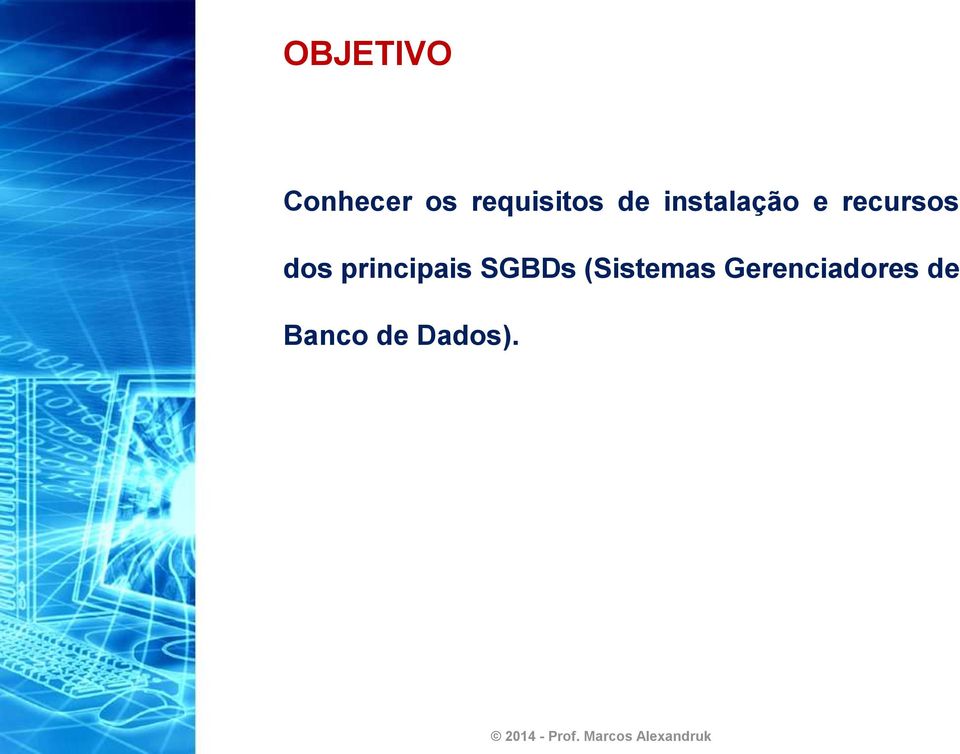 recursos dos principais SGBDs