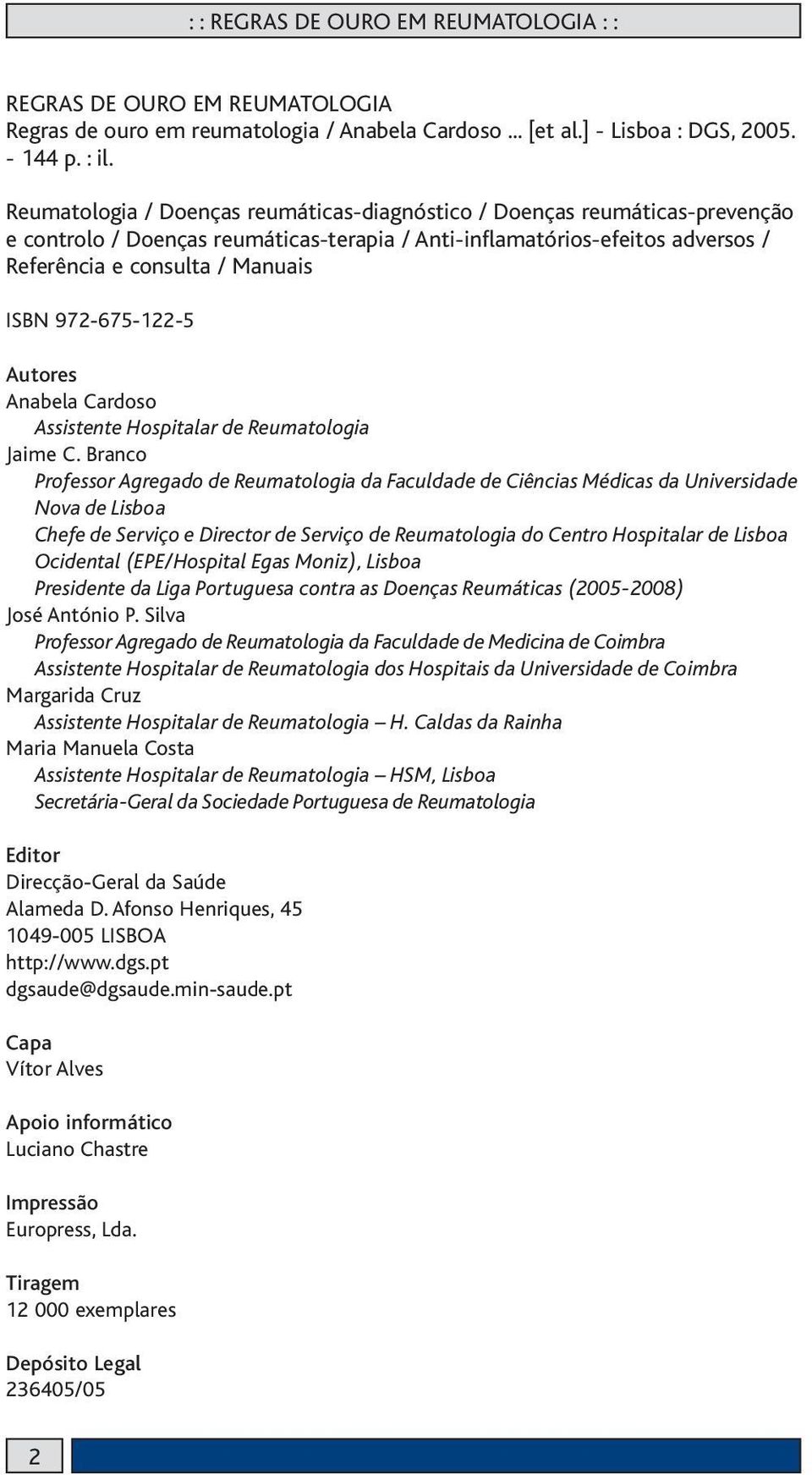 972-675-122-5 Autores Anabela Cardoso Assistente Hospitalar de Reumatologia Jaime C.