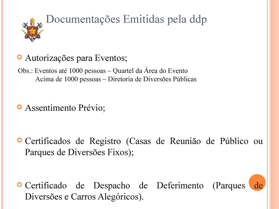 Diversões Públicas Assentimento Prévio; Certificados de Registro (Casas de Reunião de