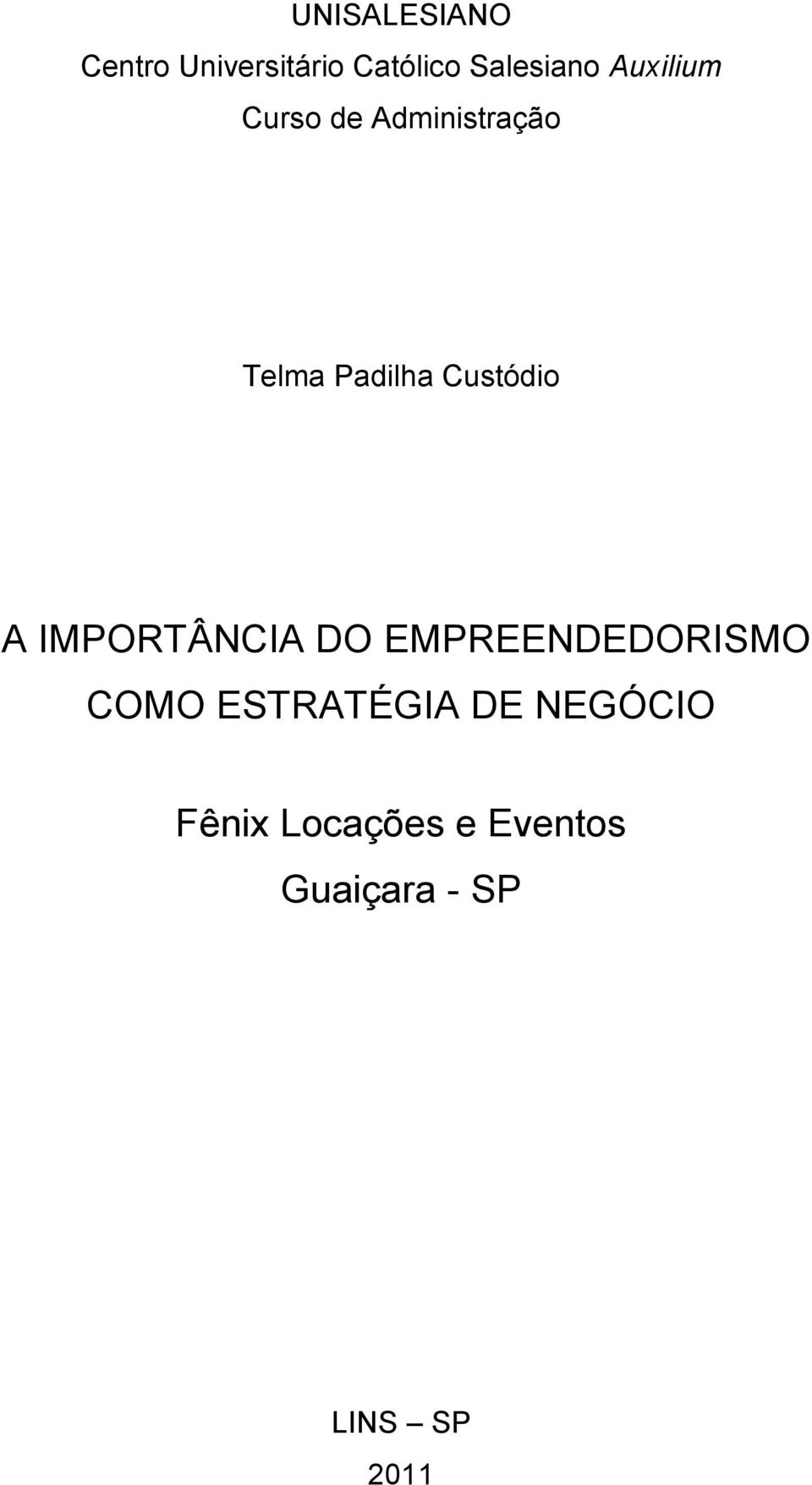 A IMPORTÂNCIA DO EMPREENDEDORISMO COMO ESTRATÉGIA DE