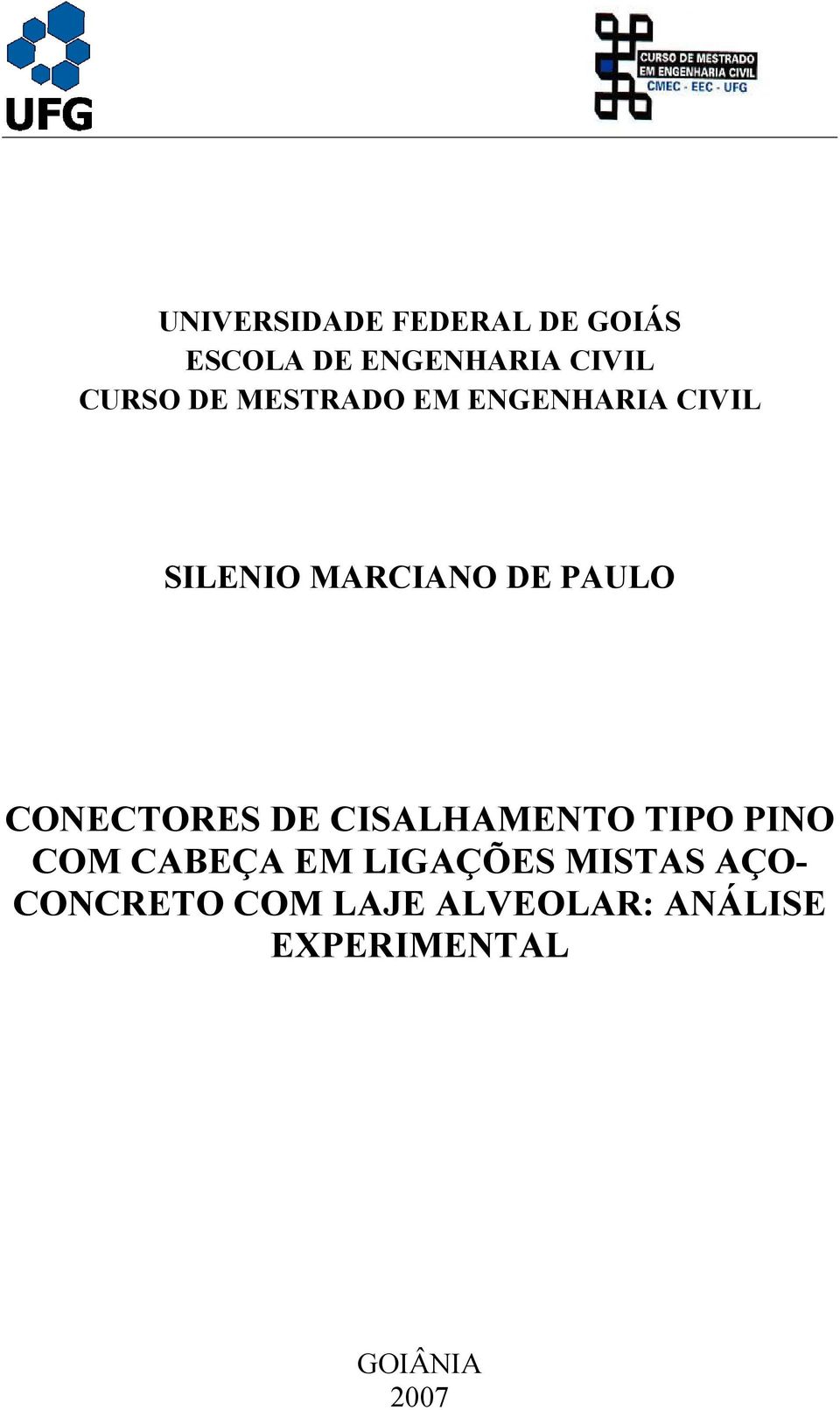 CONECTORES DE CISALHAMENTO TIPO PINO COM CABEÇA EM LIGAÇÕES