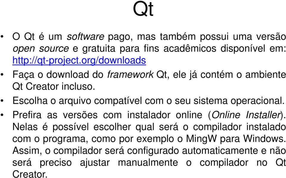 Escolha o arquivo compatível com o seu sistema operacional. Prefira as versões com instalador online (Online Installer).