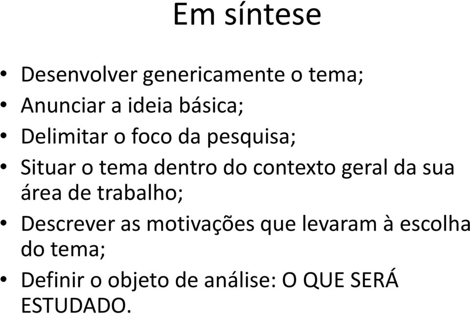 contexto geral da sua área de trabalho; Descrever as motivações