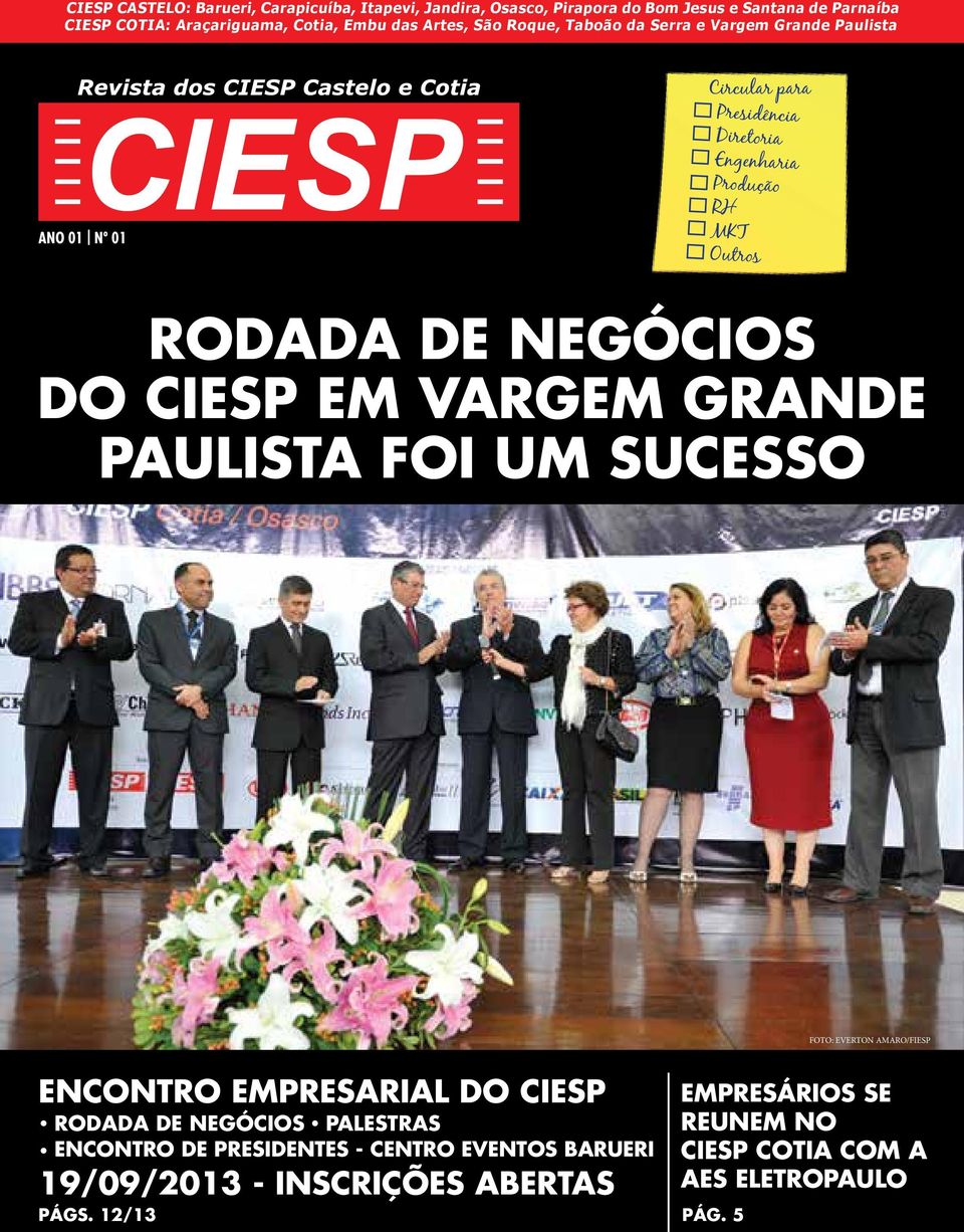 de negócios do ciesp em vargem grande paulista foi um sucesso FOTO: EVERTON AMARO/FIESP ENCONTRO EMPRESARIAL DO CIESP RODADA DE NEGÓCIOS PALESTRAS