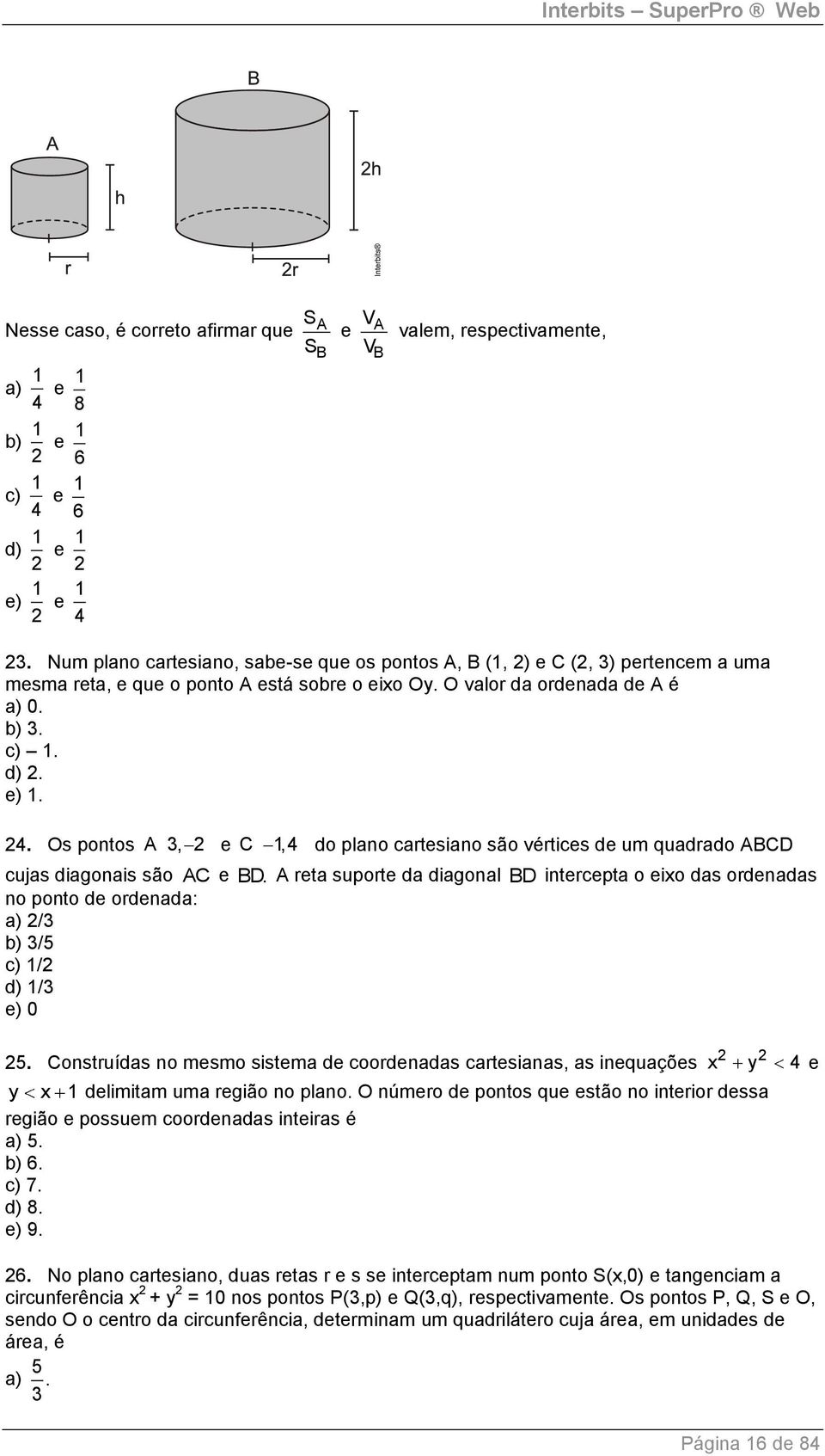 Os pontos A, e C 1,4 do plano cartesiano são vértices de um quadrado ABCD cujas diagonais são AC e BD.