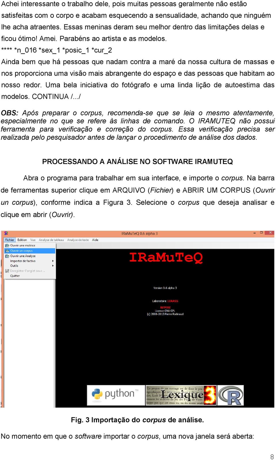 **** *n_016 *sex_1 *posic_1 *cur_2 Ainda bem que há pessoas que nadam contra a maré da nossa cultura de massas e nos proporciona uma visão mais abrangente do espaço e das pessoas que habitam ao nosso