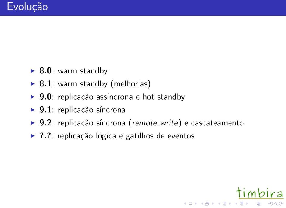 0: replicação assíncrona e hot standby 9.