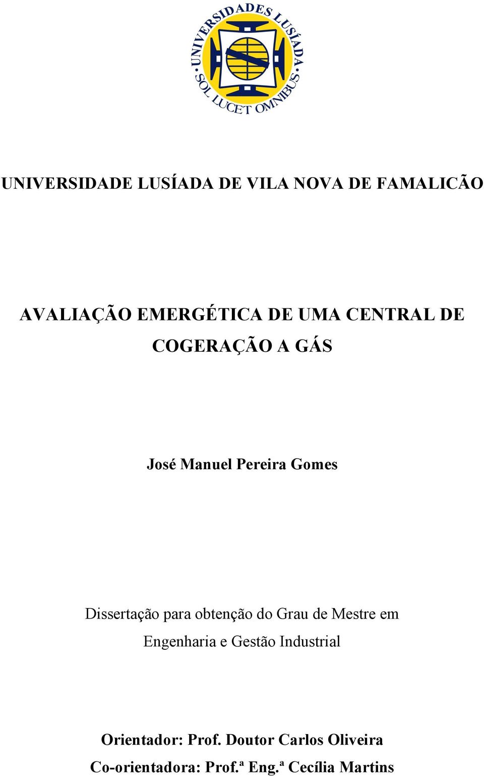 para obtenção do Grau de Mestre em Engenharia e Gestão Industrial