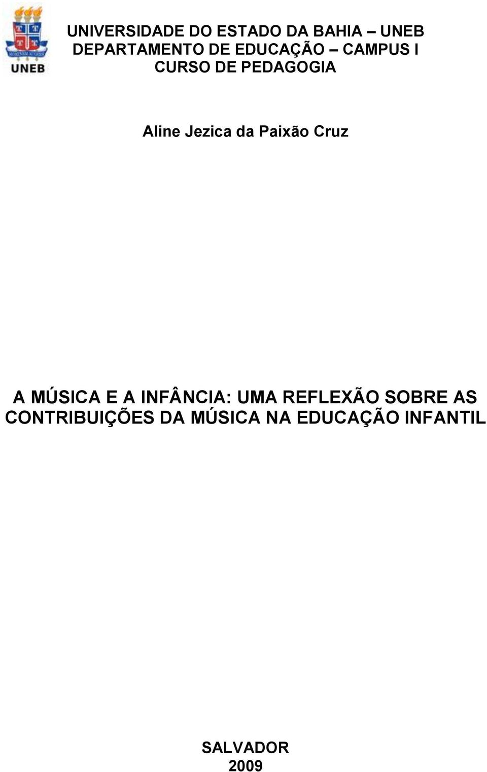 Paixão Cruz A MÚSICA E A INFÂNCIA: UMA REFLEXÃO SOBRE