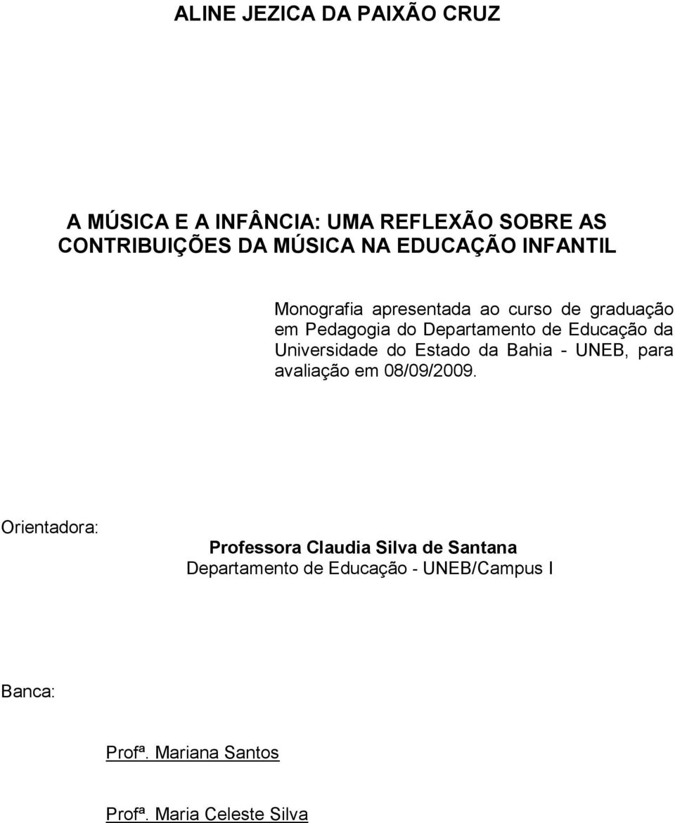 da Universidade do Estado da Bahia - UNEB, para avaliação em 08/09/2009.