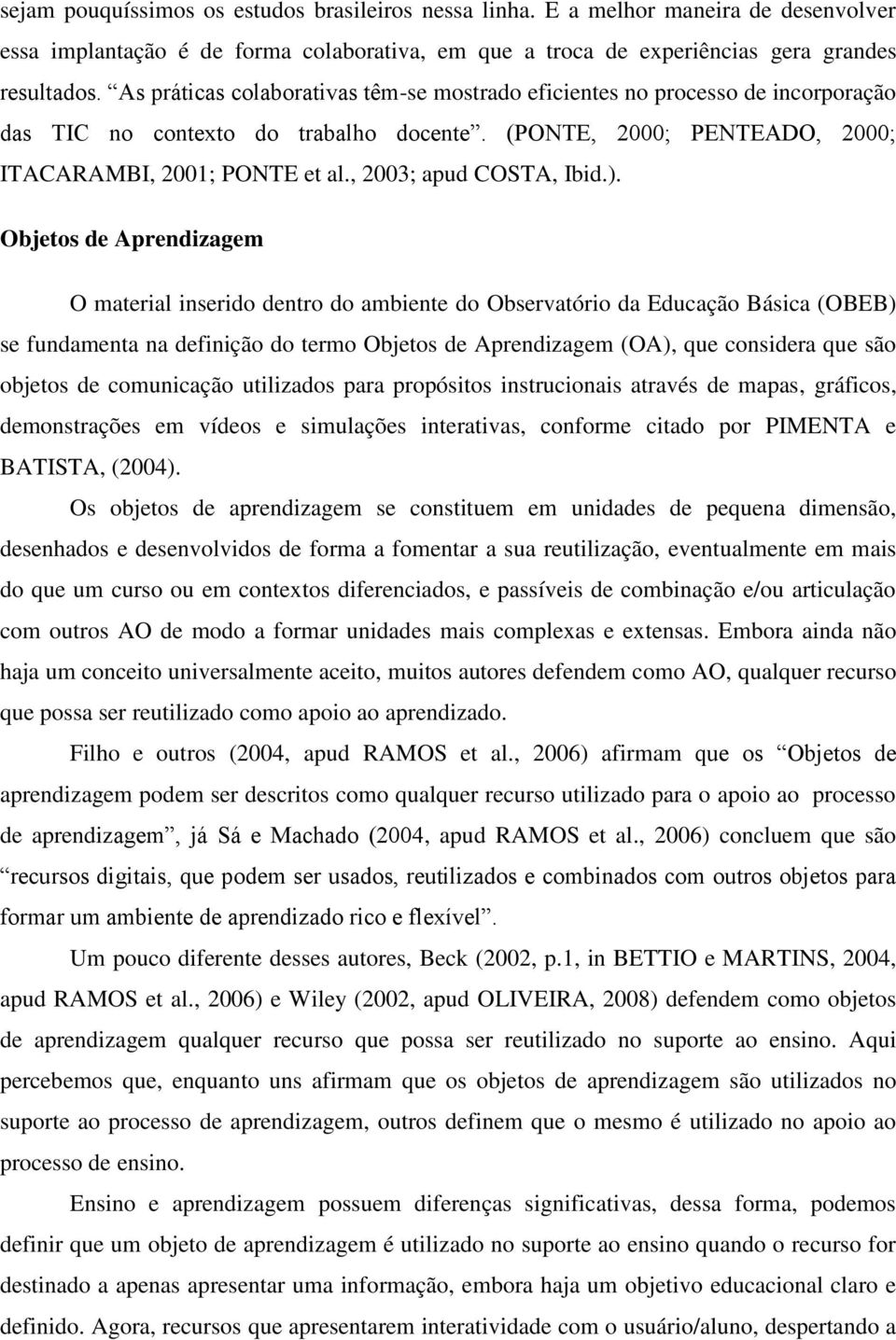 , 2003; apud COSTA, Ibid.).