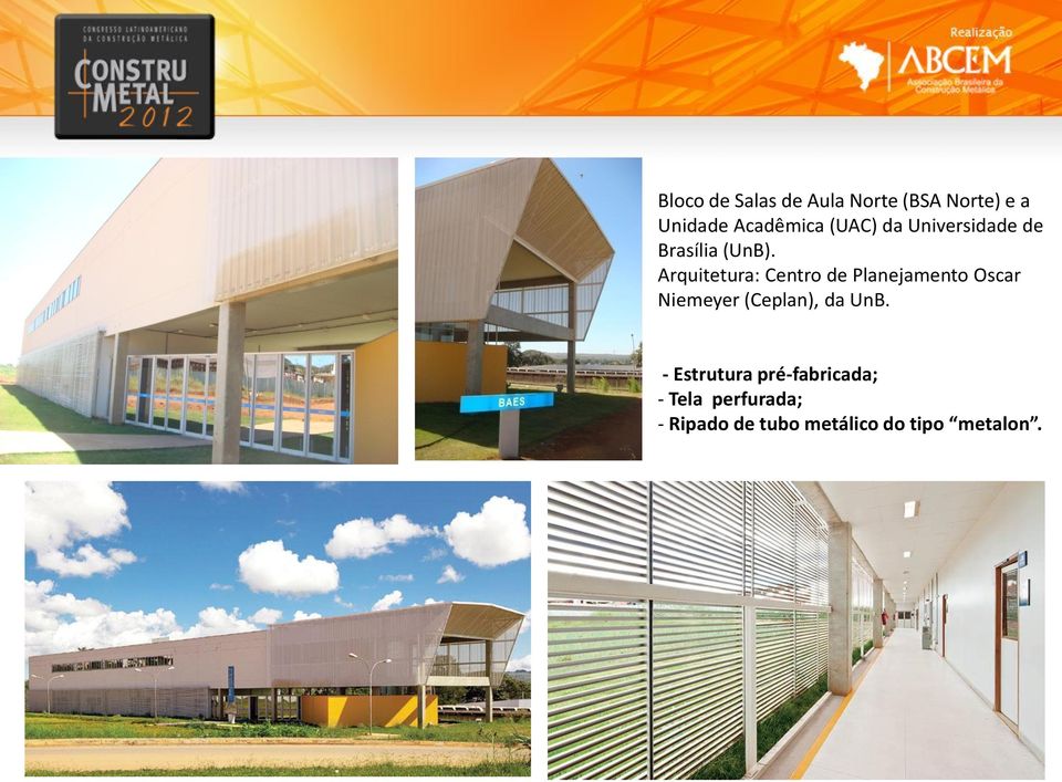 Arquitetura: Centro de Planejamento Oscar Niemeyer (Ceplan), da