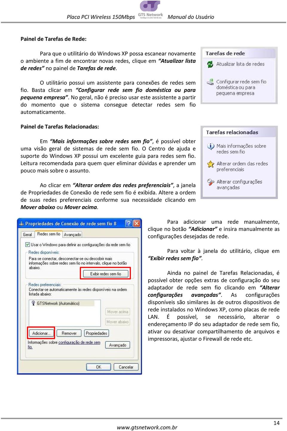 No geral, não é preciso usar este assistente a partir do momento que o sistema consegue detectar redes sem fio automaticamente.